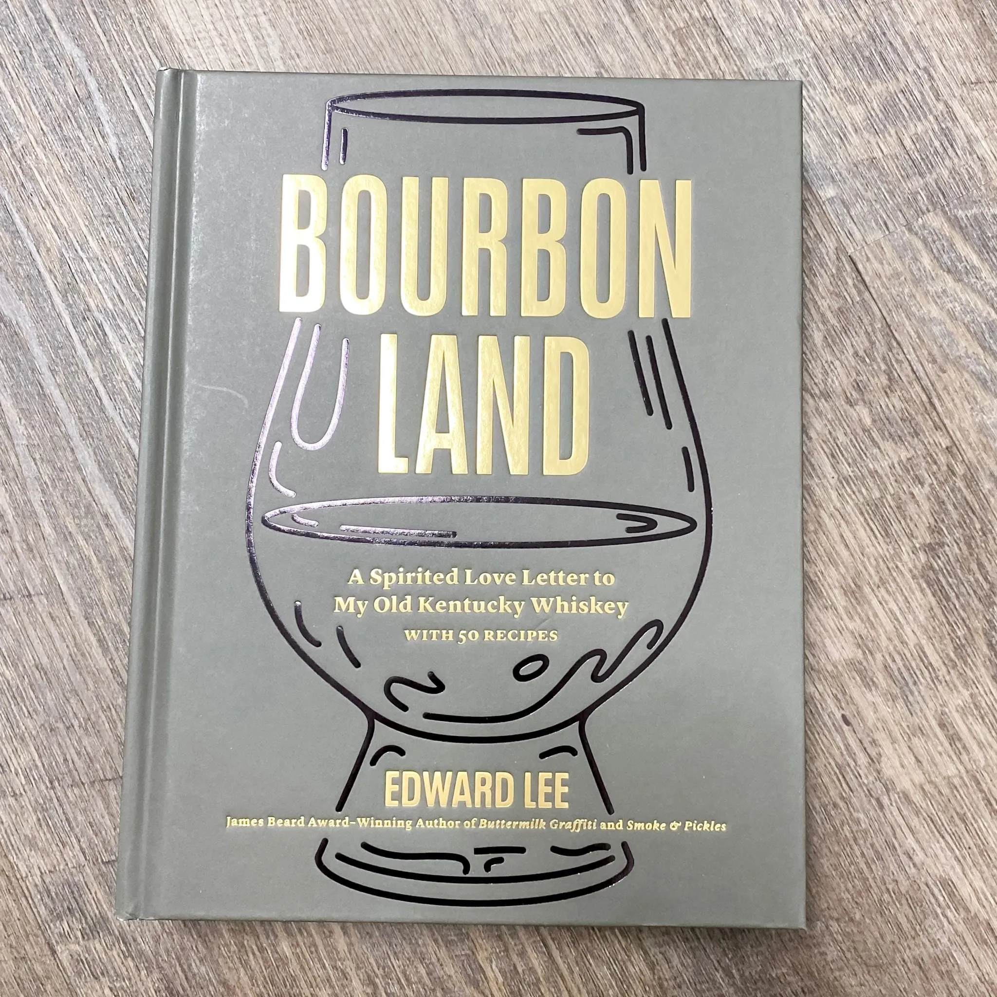 Bourbon Land: A Spirited Love Letter to My Old Kentucky Whiskey, with 50 recipes